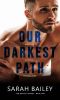 [Our Darkest 02] • Our Darkest Path (Our Darkest Series Book 2)